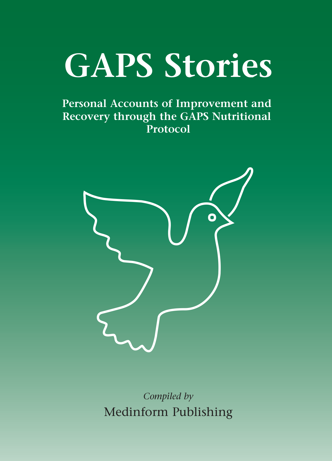GAPS Stories: Personal Accounts of Improvement and Recovery Through the GAPS Nutritional Protocol